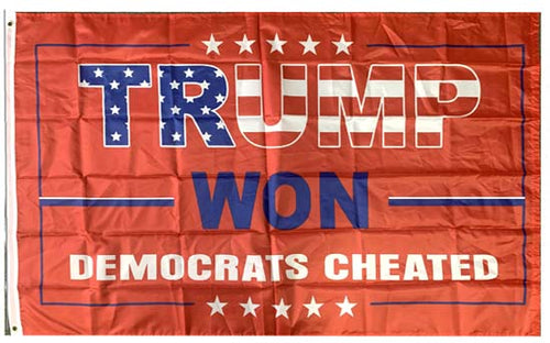 TRUMP WON - Democrats Cheated Flag 3ft x 5ft