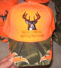 Hunters will do anything for a buck - Hat Ball Cap Lid Cover Adult One Sized