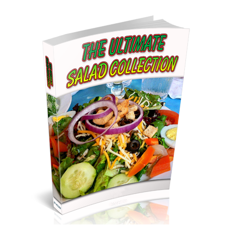 The Ultimate Salad Recipe Collection - PDF File - More than 350 easy-to-follow recipes - 1.49USD